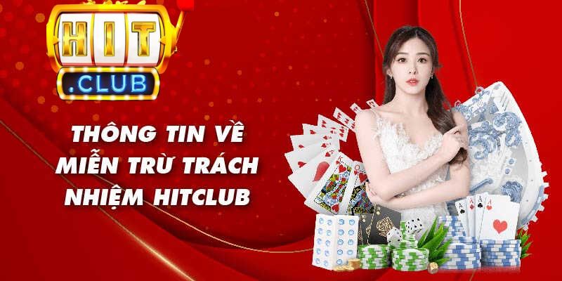 Sơ lược qua về chính sách miễn trừ trách nhiệm Hitclub